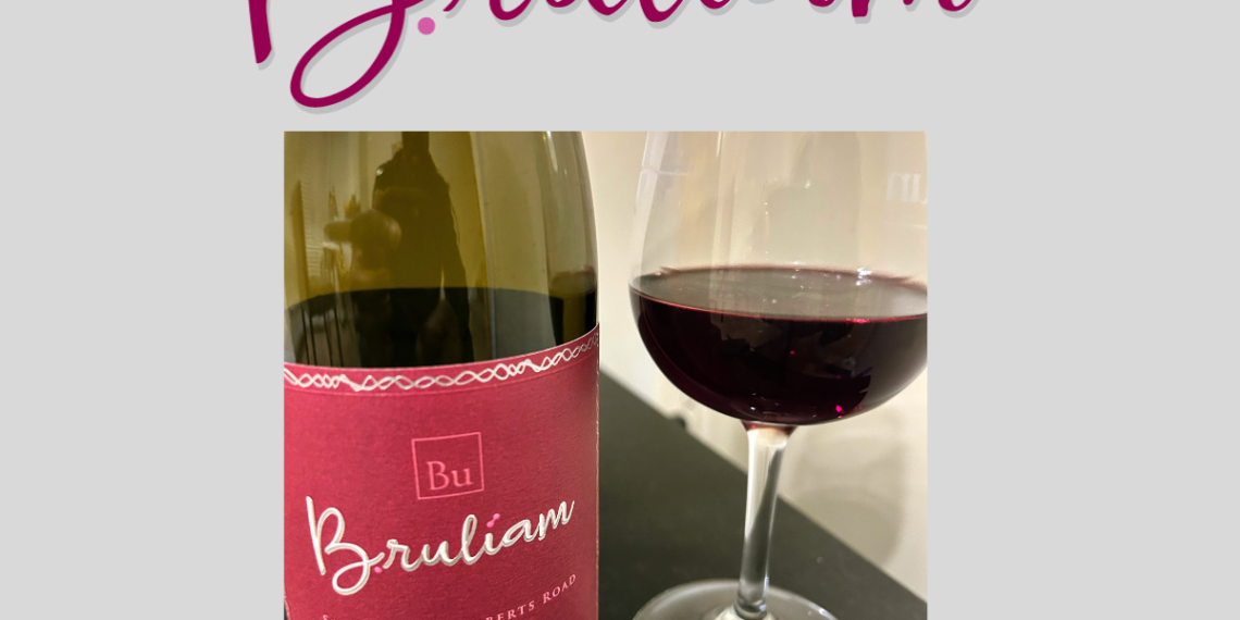 Bruliam Wines woman-owned wine Pinot Noir